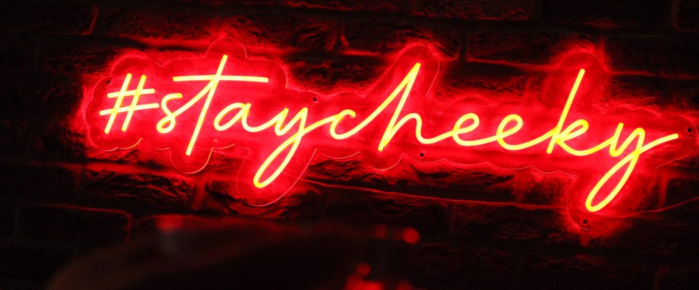 Cheeky Neon Stay Cheeky
